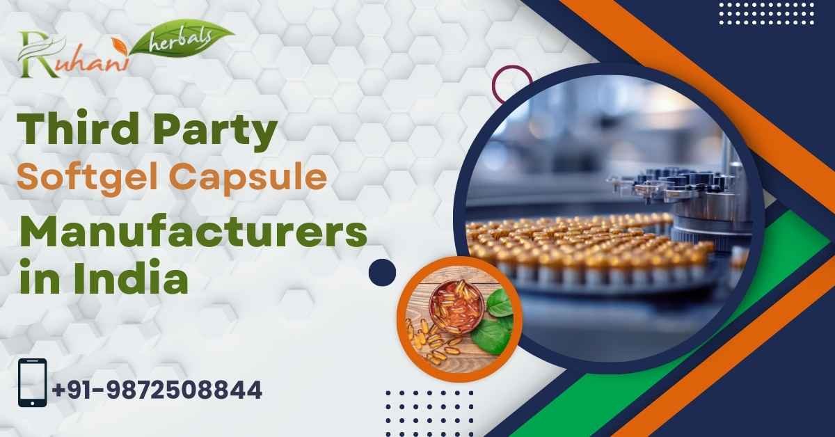 Third Party Softgel Capsule Manufacturers in India